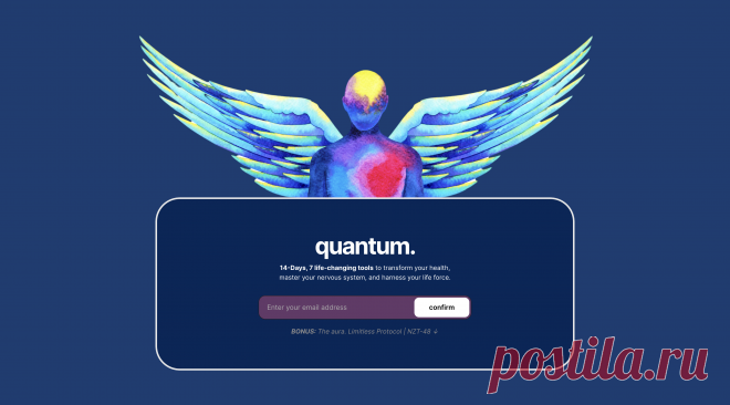 quantum. (redirect) 14-Days, 7 life-changing tools to transform your health, master your nervous system, and harness your life force.