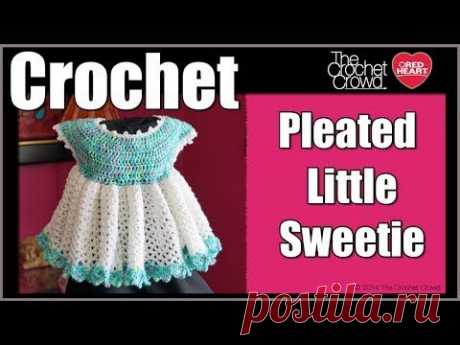 How To Crochet Pleated Little Sweetie Dress