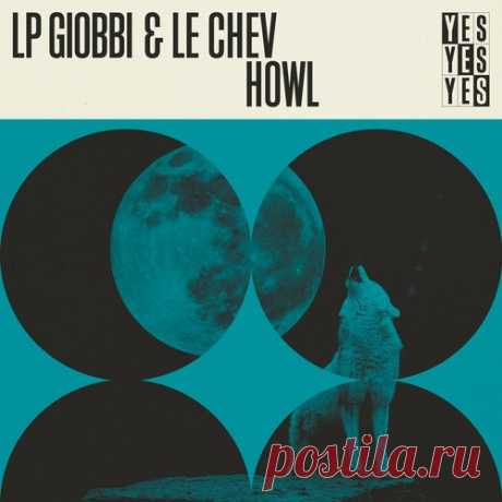 LP Giobbi, Le Chev - Howl - Extended Mix free download mp3 music 320kbps