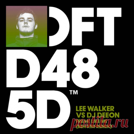 DJ Deeon, Lee Walker &amp; Ben Kim – Freak Like Me [DFTD485D13] - HypeDJ.top