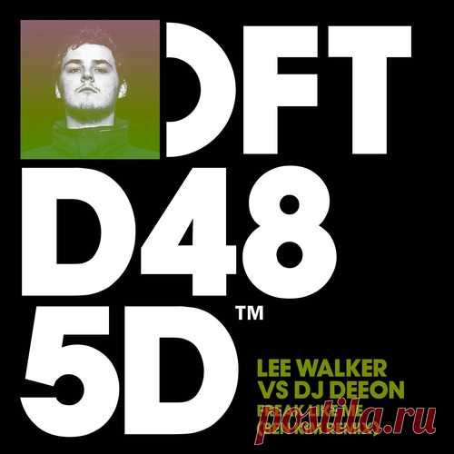 DJ Deeon, Lee Walker & Ben Kim – Freak Like Me [DFTD485D13] - HypeDJ.top