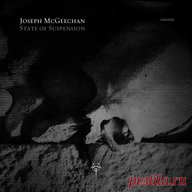Joseph Mcgeechan - State Of Suspension (2025) 320kbps / FLAC