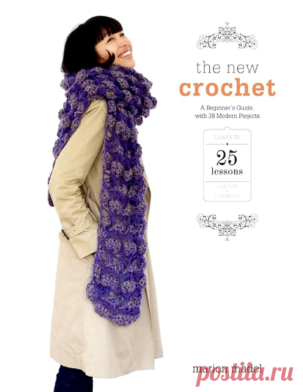 The New Crochet: A Beginner Guide, with 38 Modern Projects - Нерусские журналы - Журналы по рукоделию - Страна рукоделия