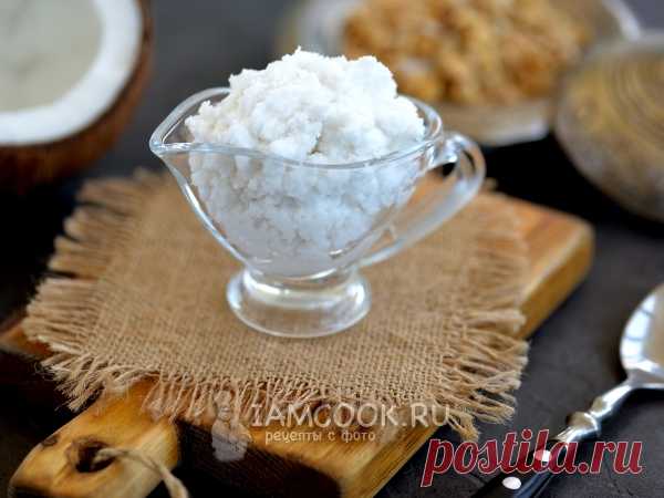 Кокосовый урбеч — рецепт с фото Вкусная и очень полезная паста из кокоса.