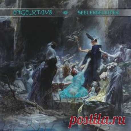 Engelsstaub - Seelengeleiter (2024) Artist: Engelsstaub Album: Seelengeleiter Year: 2024 Country: Germany Style: Darkwave, Neofolk