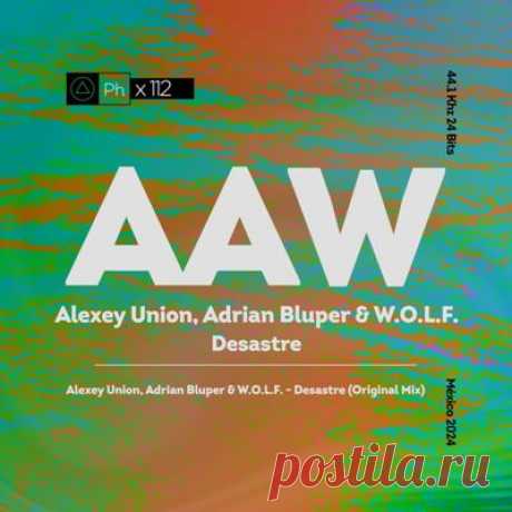 Alexey Union, ADRIAN BLUPER, W.O.L.F. – Desastre