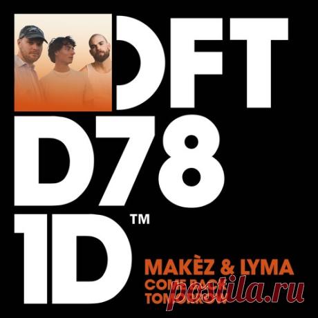Makez, LYMA - Come Back Tomorrow [DFTD781D4]
