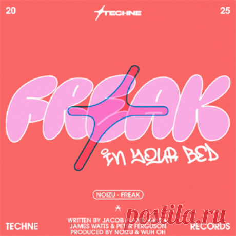 Noizu - Freak (In Your Bed) | 4DJsonline.com