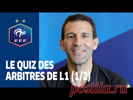 Le quiz des arbitres de Ligue 1, épisode 1 I FFF 2021