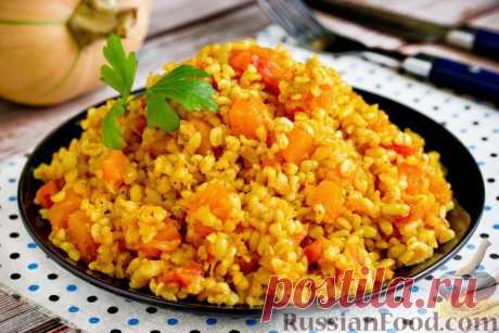 Рецепт: Булгур с тыквой и овощами на RussianFood.com