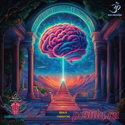 Roy Pesah, Mega brain – Brain Engraving