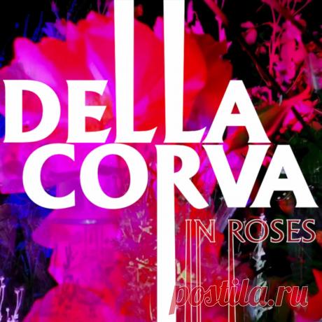 Della Corva - In Roses (2025) 320kbps / FLAC