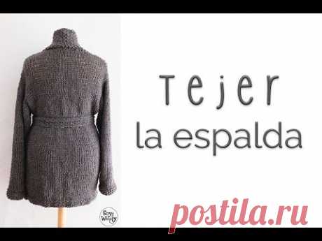 Cómo tejer la espalda de una chaqueta en dos agujas. PARTE I