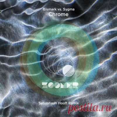 Bismark, Sygma - Chrome (Sebastiaan Hooft Extended Remix)
