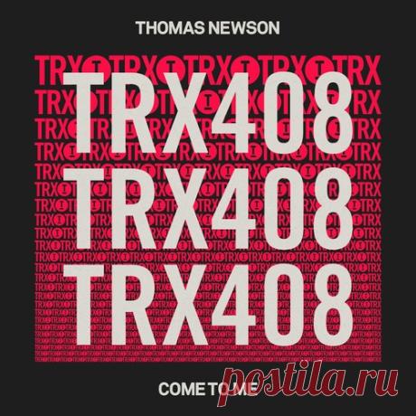 Download Thomas Newson - Come To Me (Extended Mix) - House - MusicVibez