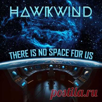 Download Hawkwind - There Is No Space For Us (2025) 24-Bit Hawkwind - There Is No Space For Us Hawkwind - There Is No Space For Us Hawkwind - There Is No Space For Us
