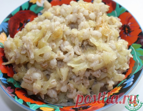 Перловая каша с картофелем – кулинарный рецепт
