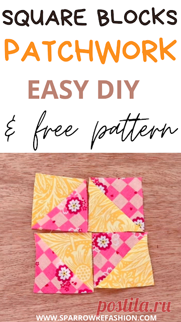 Easy Patchwork Square Blocks – Beginner’s Guide! - Sparrow Refashion: A Blog for Sewing Lovers and DIY Enthusiasts