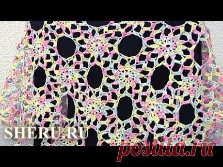 Crochet Wrap  Урок 13 часть 1 из 3 Ажурная косынка из мотивов