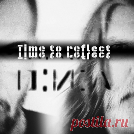 D.N.A - Time To Reflect (Single) (2024) 320kbps / FLAC