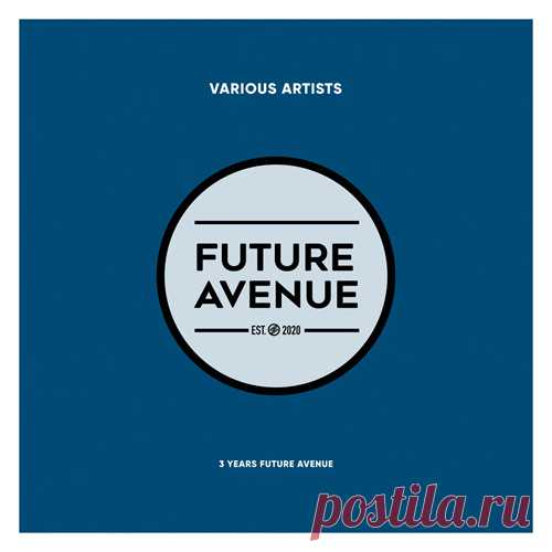VA – 3 Years Future Avenue [FA031LP] ✅ MP3 download VA – 3 Years Future Avenue [FA031LP]