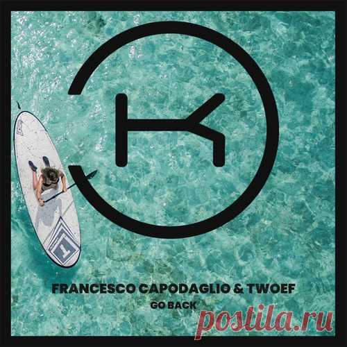 Francesco Capodaglio, TWOEF – Go Back [KLP450] - HypeDJ.top