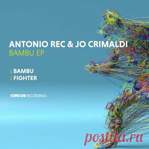 Jo Crimaldi, Antonio Rec – Bambù EP [CIRCUS218] free download mp3 music 320kbps