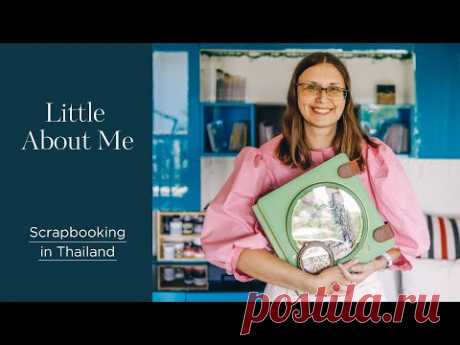 Little About Me | Scrapbooking in Thailand