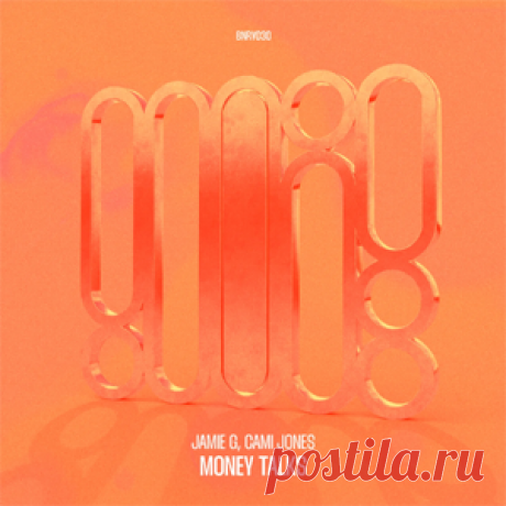 Jamie G (UK), Cami Jones - Money Talks | 4DJsonline.com