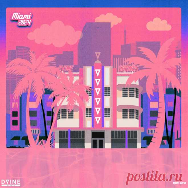 VA - DVINE Sounds Miami 2024 DVS091B » MinimalFreaks.co