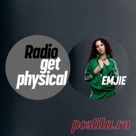 VA – Get Physical Radio by EMJIE [GPMLP319DJ] Sharing-DB.club