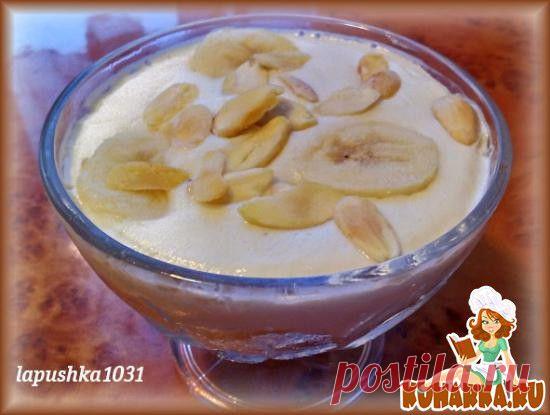 Рецепт: Йогуртовый десерт с бананами и миндалем Десерт от Юлии Высоцкой