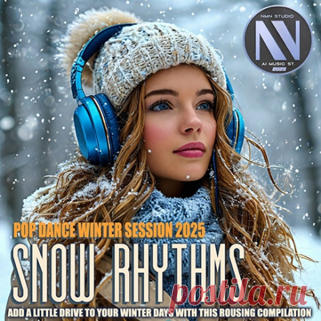 Snow Pop Rhythms (2025) Mp3 "Snow Pop Rhythms" - Этот сборник станет отличным выбором для вечеринок, утреннего подъема настроения или просто для того, чтобы добавить немного движения в свою жизнь. Включайте его, когда хотите почувствовать себя счастливым и свободным, и пусть музыка ведет вас к новым вершинам радости