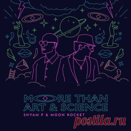 Moon Rocket & Shyam P & More Than Art & Science - Watercolours (Extended Mix)