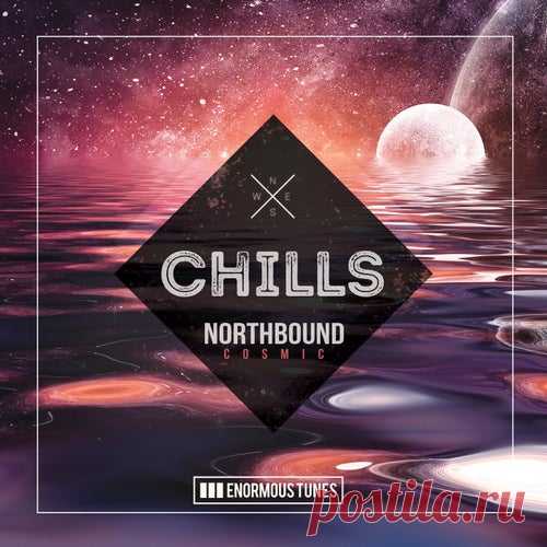 Northbound - Cosmic [Enormous Chills]