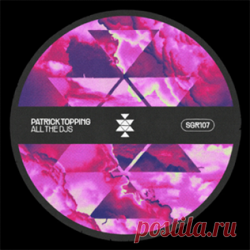 Patrick Topping - All The DJs | 4DJsonline.com