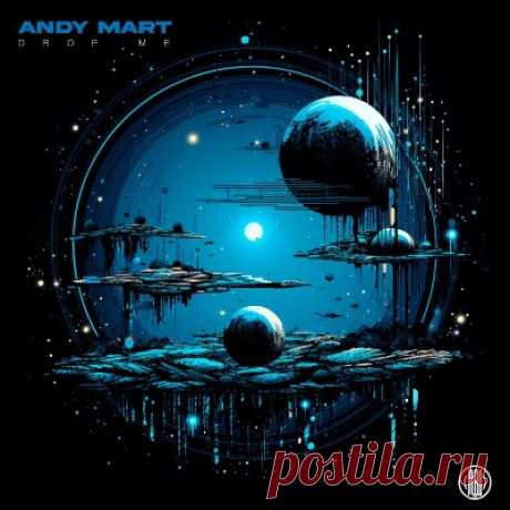Andy Mart - Drop Me