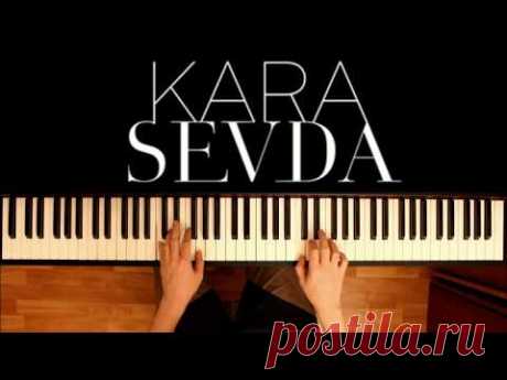 мелодия из сериала "Черная любовь" на пианино #1 | "Kara Sevda" OST - "Anlatamam" Piano Cover