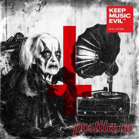 M.A.C. OF MAD - Keep Music Evil (2025) 320kbps / FLAC