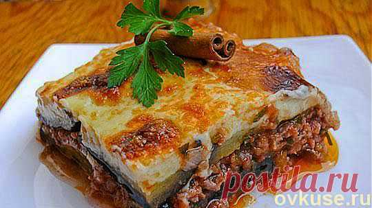 Мясная запеканка с баклажанами под соусом Бешамель - Простые рецепты Овкусе.ру