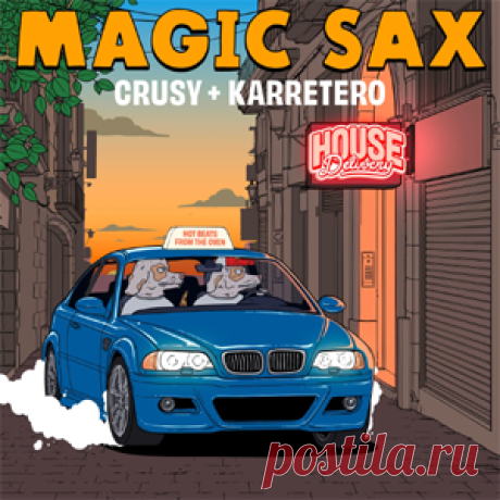 Crusy, Karretero - Magic Sax | 4DJsonline.com