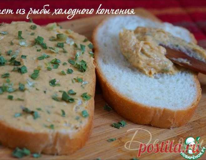 Паштет из рыбы холодного копчения – кулинарный рецепт