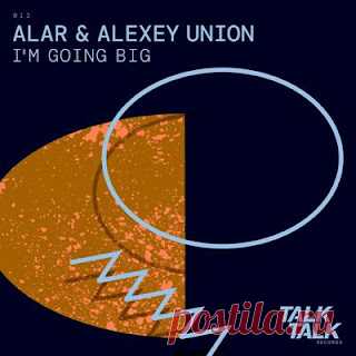 lossless music  : Alar, Alexey Union - Im Going Big (320 free dl)