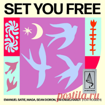 Emanuel Satie, Maga, Sean Doron, Tim Engelhardt, Rosbeh - Set You Free | 4DJsonline.com