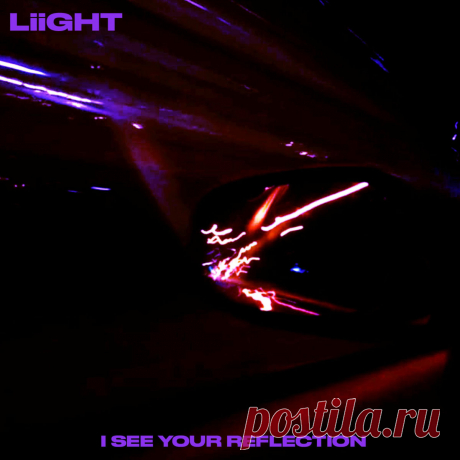 LIIGHT - I See Your Reflection (EP) (2025) 320kbps / FLAC