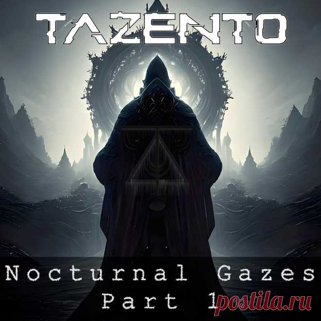 TAZENTO - Nocturnal Gazes Part 1 (2025)