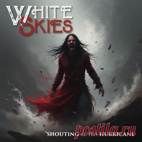 Download White Skies - Shouting at the Hurricane (2026) - Rock - MusicVibez Download White Skies - Shouting at the Hurricane (2026) in 320 kbps, FLAC and WAV — Total Size: 401