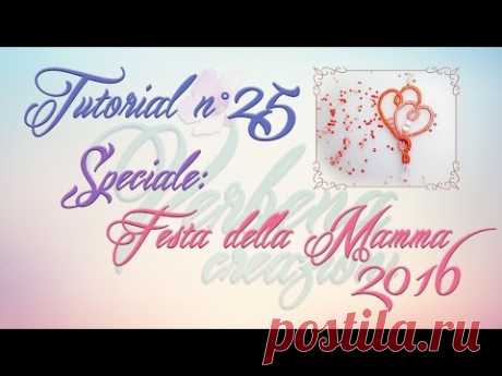 Chiacchierino ad Ago: TUTORIAL 25 – Speciale Festa Della Mamma