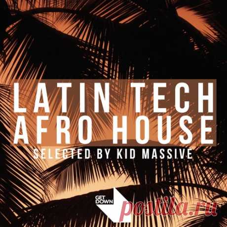 Download VA - Get Down presents Latin Tech & Afro House - (Selected by Kid Massive) Label Get Down Recordings Styles House, Tech House, Funky House, Afro House, Bass House Date 2025-02-07 Catalog # GD336 Length 70:36 Tracks 16