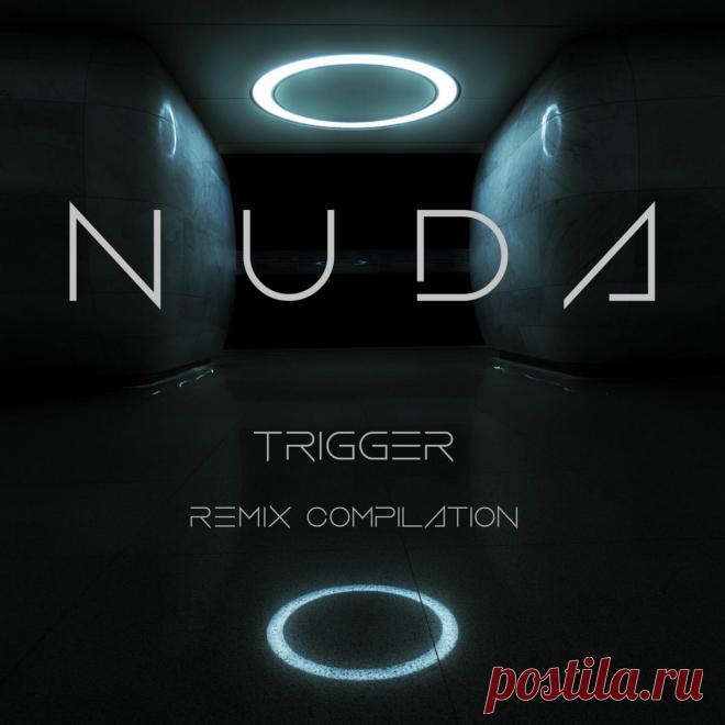 Nuda - Trigger - Remix Compilation (2025) 320kbps / FLAC